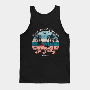 Beach Sunset and Surf Board, Be Salty Surfer Tank Top